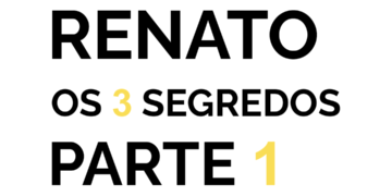 Parte 1 – Os 3 segredos da campanha do Renato do Samaritano