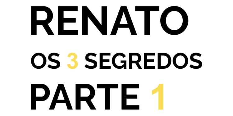 Parte 1 – Os 3 segredos da campanha do Renato do Samaritano