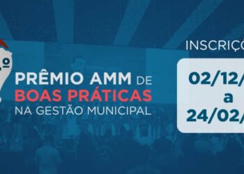 Municípios têm até 24 de fevereiro de 2026 para inscrever projetos no 14º Prêmio AMM de Boas Práticas na Gestão Municipal